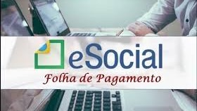 CURSO eSOCIAL - FOLHA DE PAGAMENTO